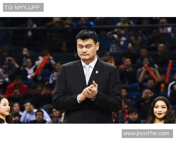 姚明担任NBA经理后的改革与挑战分析及其对中国篮球的影响 姚明担任NBA经理后的改革与挑战分析及其对中国篮球的影响